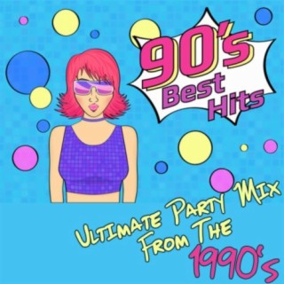 Ultimate Party Mix From The 1990's (90's Best Hits)