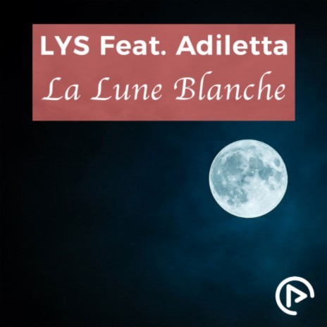 La Lune Blanche (Extended Mix) ft. Adiletta