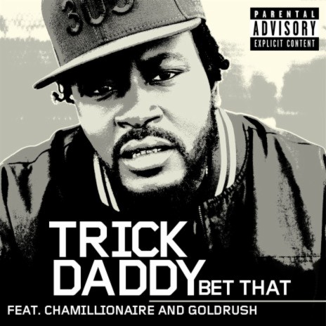 Bet That (feat. Chamillionaire and GoldRush) | Boomplay Music