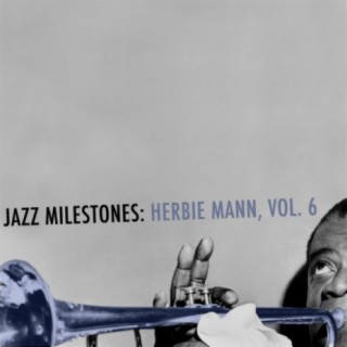 Download Herbie Mann album songs: Jazz Milestones: Herbie Mann