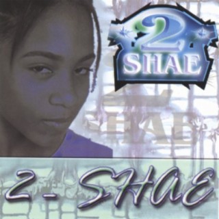 2Shae Songs MP3 Download, New Songs & Albums | Boomplay