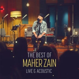 The Best of Maher Zain Live & Acoustic