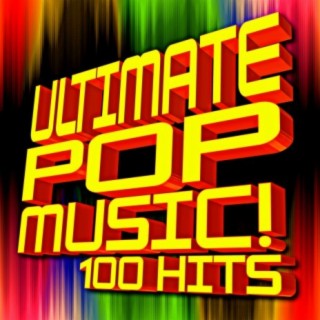 Ultimate Pop Music! 100 Hits