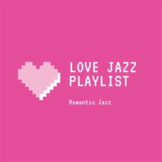 Love Jazz Playlist