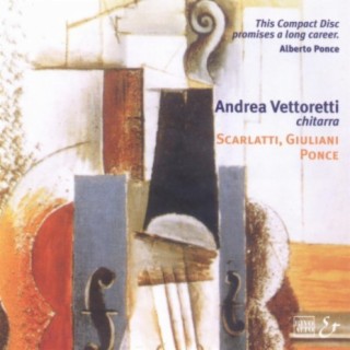 Scarlatti: Tre Sonate - Giuliani: Guitar Sonata, Op. 15 - Ponce: Guitar Sonata III