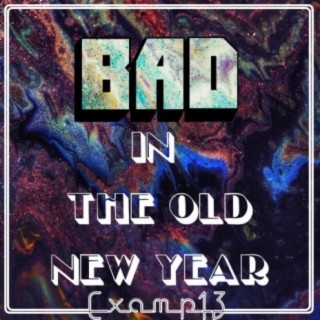 Bad in the Old New Year