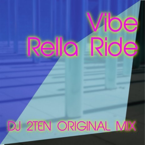 Vibe Rella Ride | Boomplay Music