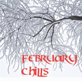 February Chills