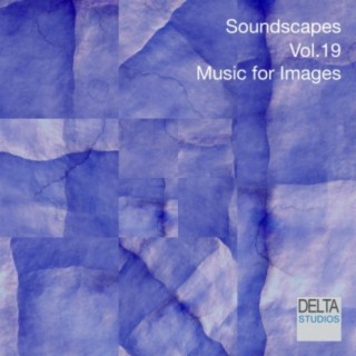 Soundscapes Vol. 19 - Music for Images