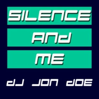 Silence & Me