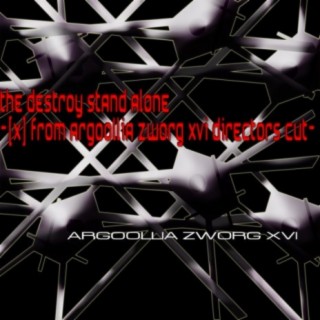 The Destroy Stand Alone-X