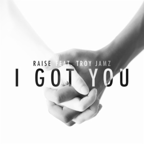 I Got You ft. Troy Jamz | Boomplay Music