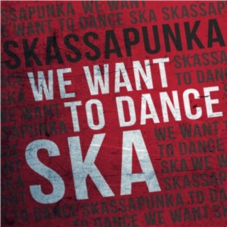 We Want To Dance Ska