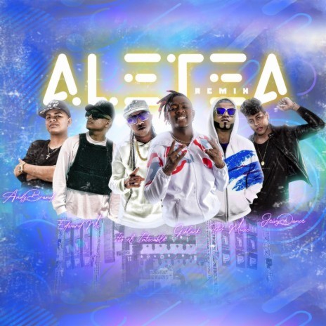 Aletea (Remix) ft. Jeivy Dance, El PR, Edward Mc, Ito el Intocable & Andy Brand | Boomplay Music