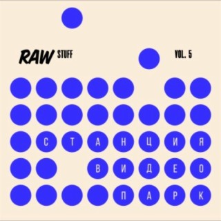 RAW STUFF, VOL. 5