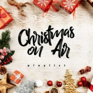 Christmas On Air Playlist