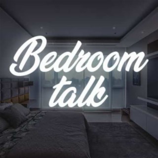 Bedroom Talk