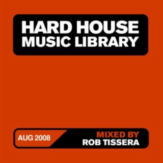 Hard House Music Library Mix: August 08