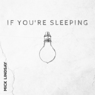 If You're Sleeping