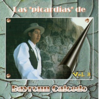 Las Picardias De Bayronn Caicedo, Vol. 3
