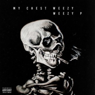 My Chest Weezy