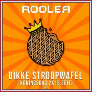 Dikke Stroopwafel (Koningsdag 2K18 Edit)