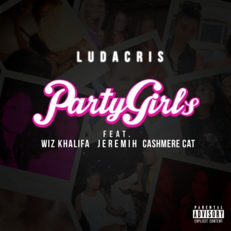 Party Girls (Album Version (Explicit)) ft. Wiz Khalifa, Jeremih & Cashmere Cat | Boomplay Music