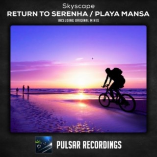 Return To Serenha / Playa Mansa