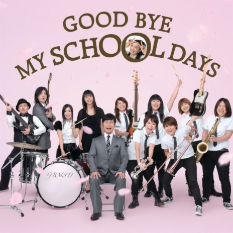 Good Bye My School Days | Boomplay Music