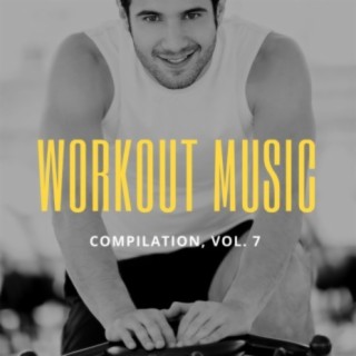 Workout Music, Vol.7