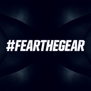 FearTheGear Podcast 008 April