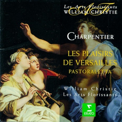 Les plaisirs de Versailles, H. 480: De grâce, encore cette courante ! (La Musique, La Conversation) ft. William Christie, Katalin Károlyi & Sophie Daneman | Boomplay Music