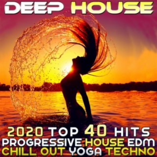 Deep House 2020 Top 40 Hits Progressive House EDM Chill Out Yoga Techno