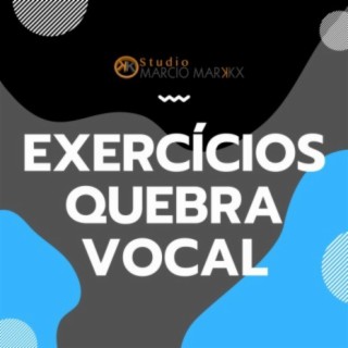 Exercícios Para Quebra Vocal