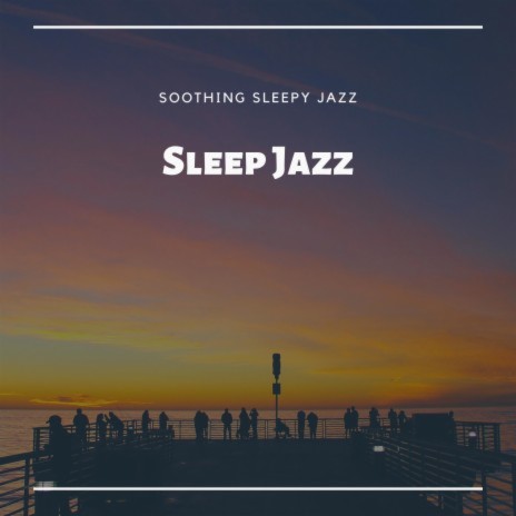 Jazz Relaxing Sleeping Time | Boomplay Music