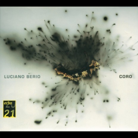 Berio: Coro for Voices and Instruments - XXII. "Je m'en vais où ma pensée s'en va" ft. Luciano Berio, Cologne Radio Chorus & Herbert Schernus | Boomplay Music