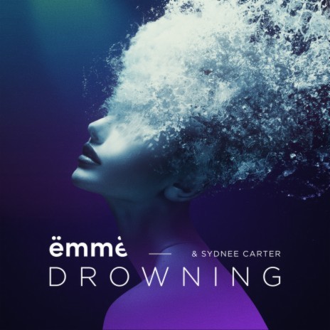 Drowning ft. ËMMË | Boomplay Music