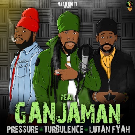 Real Ganjaman ft. Turbulence & Lutan Fyah | Boomplay Music