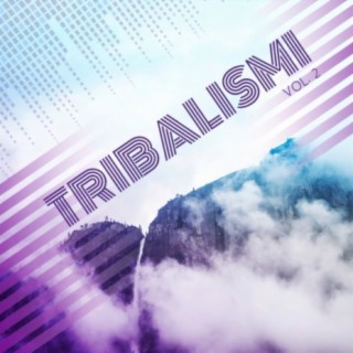 Tribalismi, Vol. 2