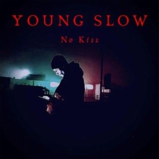 Young Slow