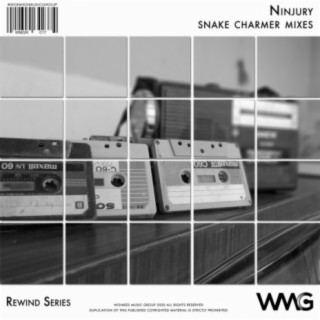 Rewind Series: Ninjury: Snake Charmer Mixes