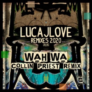 Wah Wa (Collin Priest Remix)