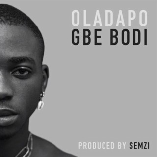 Gbe Bodi | Boomplay Music