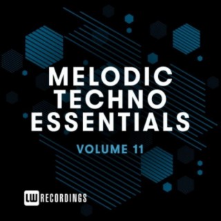 Melodic Techno Essentials, Vol. 11