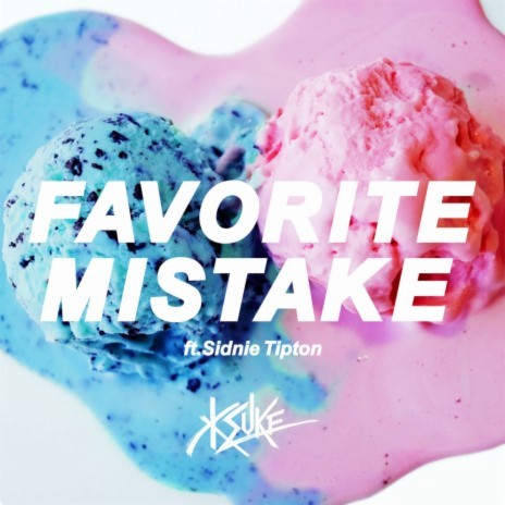 Favorite Mistake (feat. Sidnie Tipton) | Boomplay Music