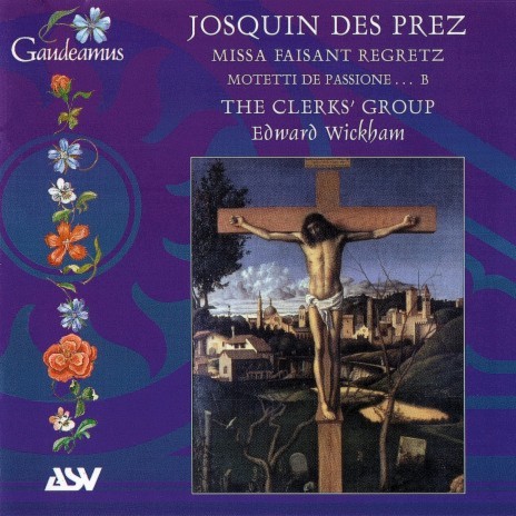 Josquin des Prez: Missa Faisant regretz - Gloria ft. Edward Wickham | Boomplay Music