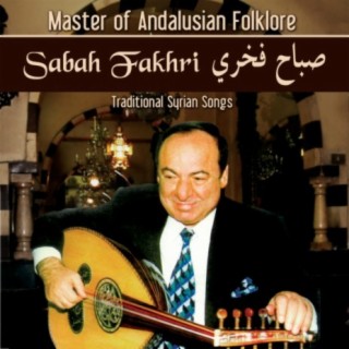 Master of Andalusian Folklore: Traditional Syrian Songs
