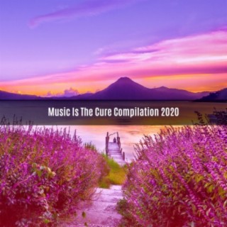 MUSIC IS THE CURE COMPILATION 2020
