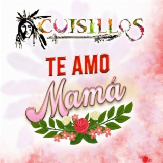 Te Amo Mamá