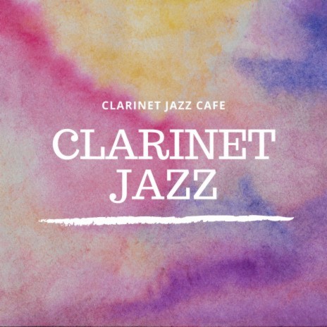 Clarinet Jazz | Boomplay Music